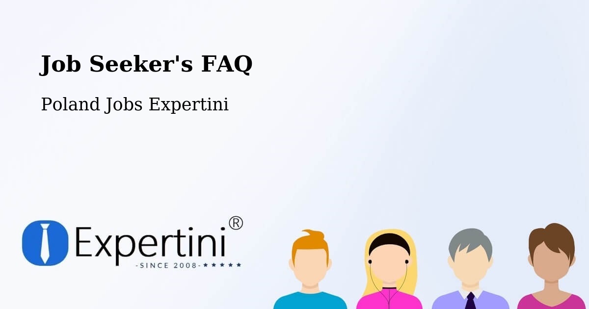 Job Seeker FAQ – Gorzyce - Poland Jobs Expertini