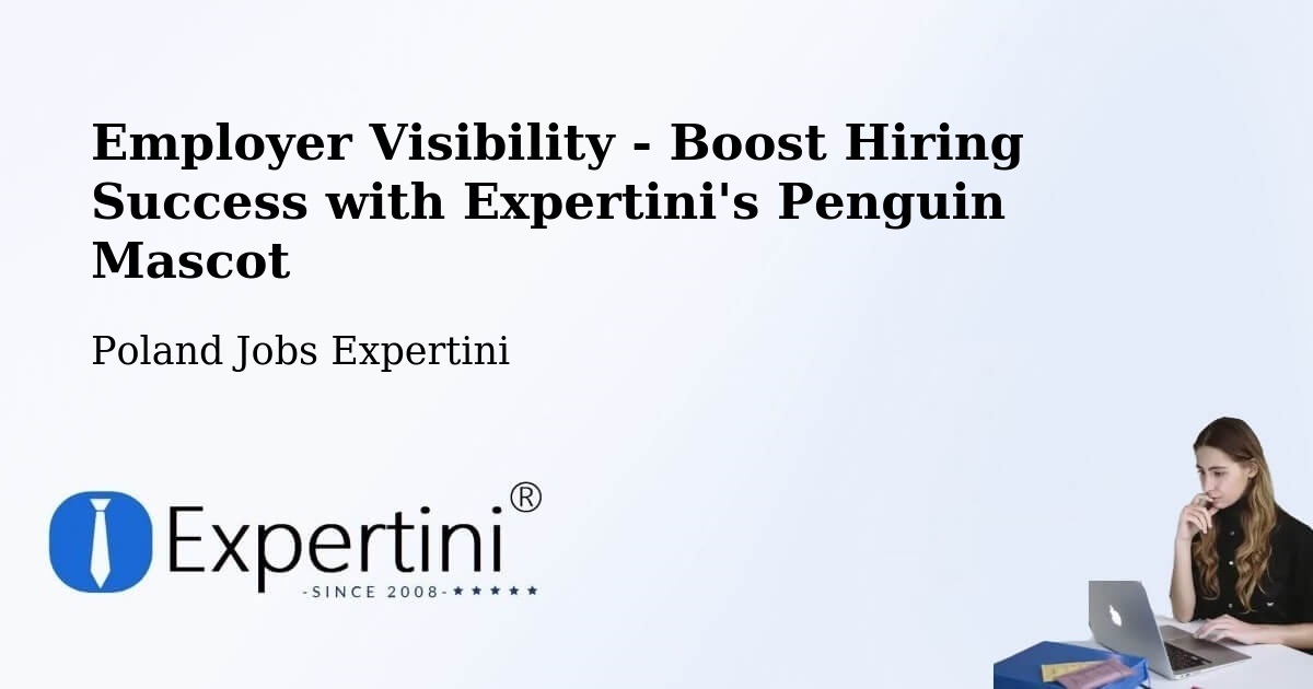 Employer Visibility Strategy – Gorzyce - Poland Jobs Expertini